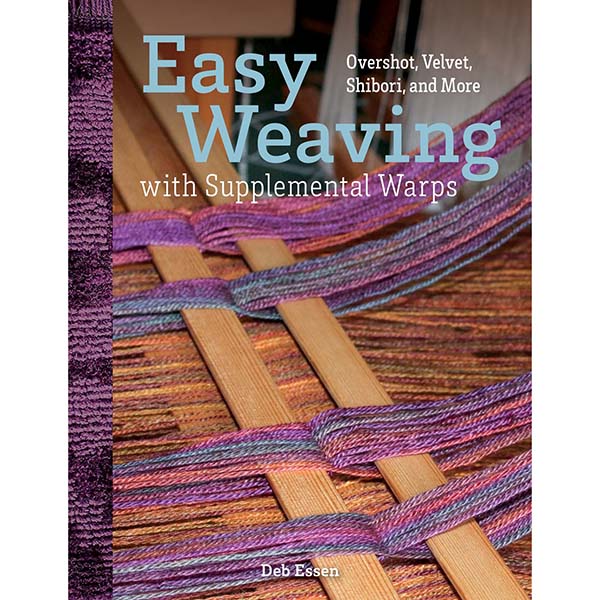 Easy Weaving with Supplemental Warps - 9780764364709