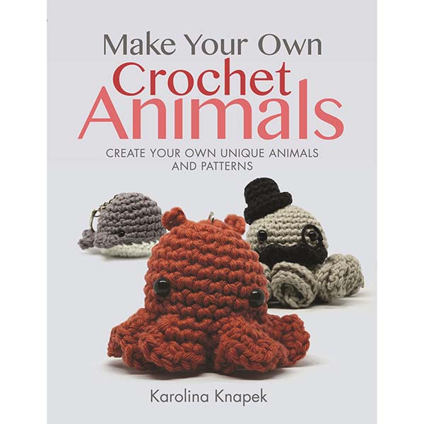 Make Your Own Crochet Animals - 9781526773821