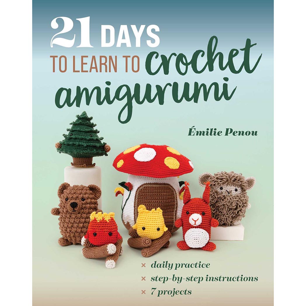 21 Days to Learn to Crochet Amigurumi - 9781644036273