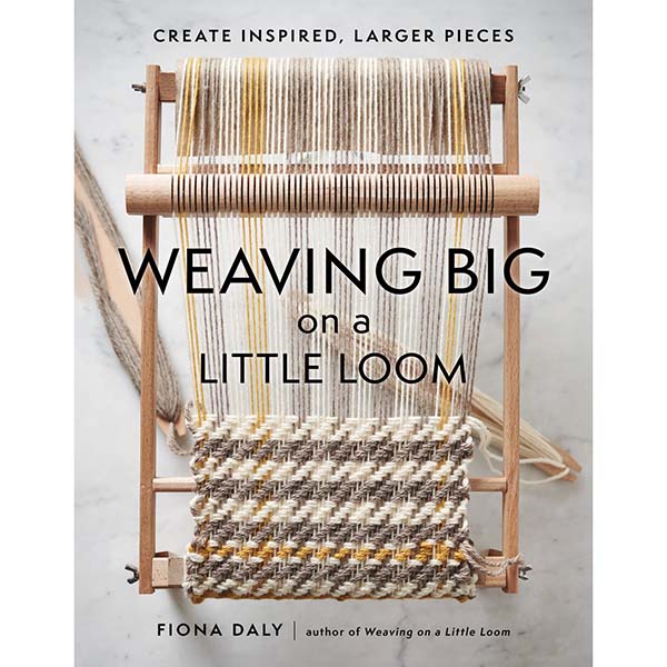 Weaving Big on a Little Loom - 9781648961229
