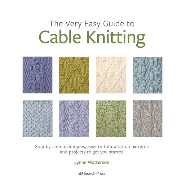 The Very Easy Guide to Cable Knitting - 9781782219842