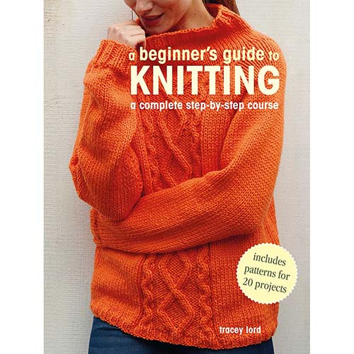 A Beginner's Guide to Knitting - 9781800651111