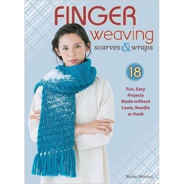Finger Weaving Scarves & Wraps - 9780811715577