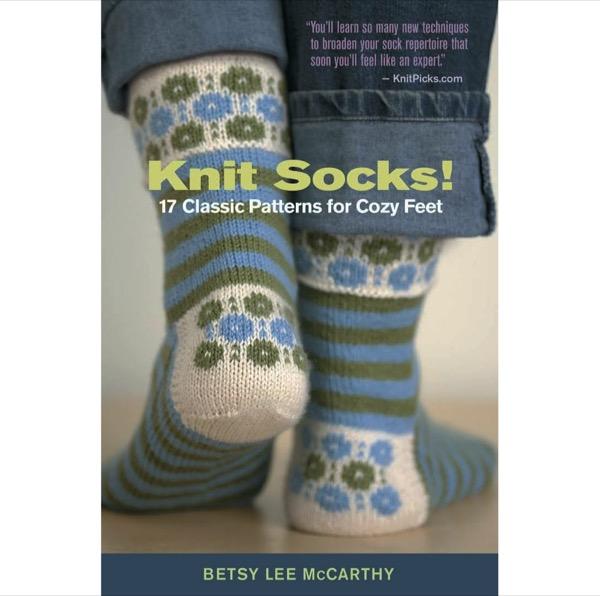 Knit Socks!: 17 Classic Patterns for Cozy Feet - 9781603425490