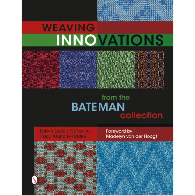 Weaving Innovations from the Bateman Collection - 9780764349911