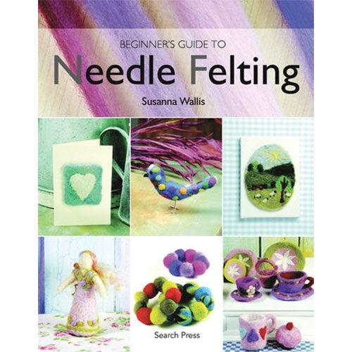 Beginner's Guide to Needle Felting