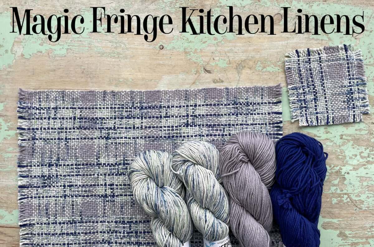 Rigid Heddle Project - Magic Fringe Kitchen Linens