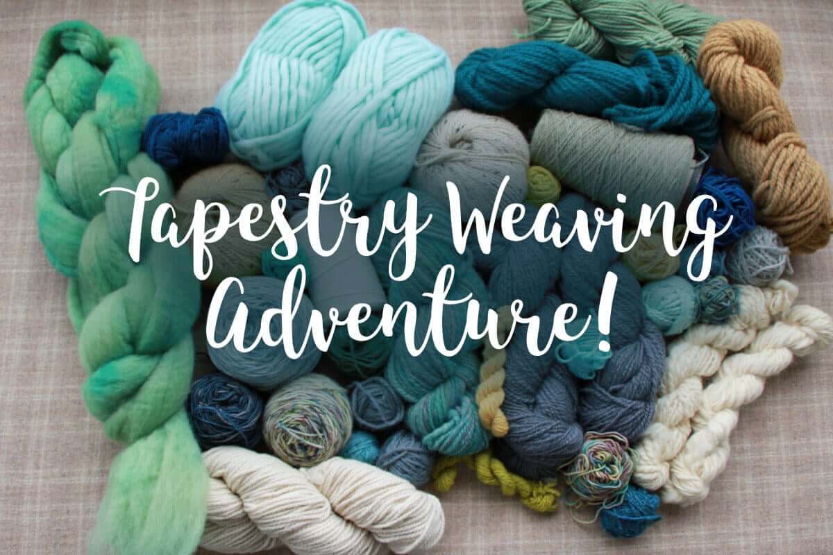 Tapestry Weaving Adventure!