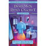 Dead Men Don't Crochet - 9780425225004