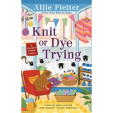 Knit or Dye Trying - 9780593201800