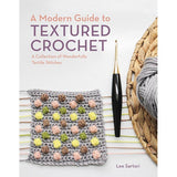 A Modern Guide to Textured Crochet - 9780593328583