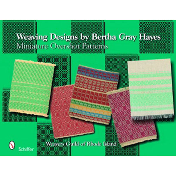 Weaving Designs By Bertha Gray Hayes - 9780764332463