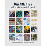 Marking Time with Fabric and Thread - The Woolery