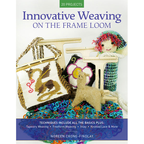 Innovative Weaving on the Frame Loom - 9780811738729