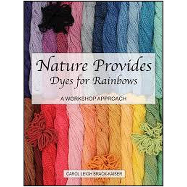 Nature Provides, Dyes for Rainbows - 9780983272854
