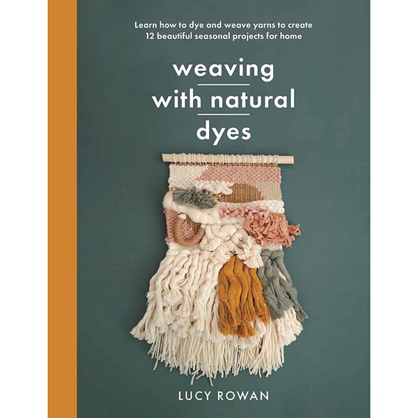 Weaving with Natural Dyes - 9781399060677