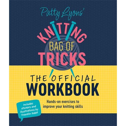 Patty Lyons' Knitting Bag of Tricks: The Official Workbook - 9781446313558