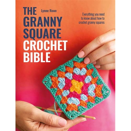 The Granny Square Crochet Bible - 9781446314050