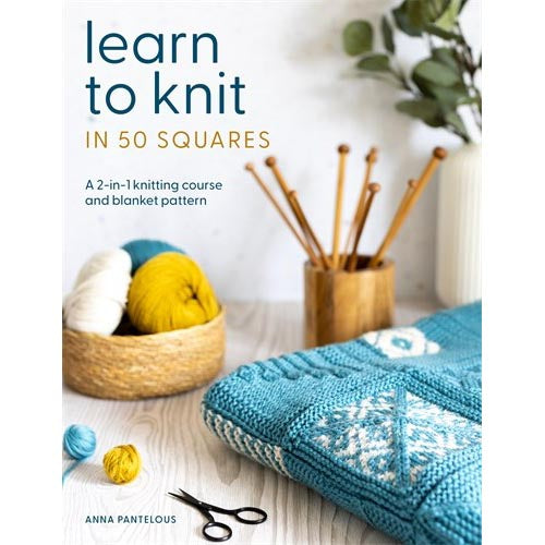 Learn to Knit in 50 Squares - The Woolery