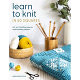 Learn to Knit in 50 Squares - The Woolery