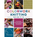 Colorwork Knitting  from Head to Toe - 9781446316542
