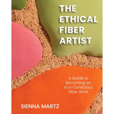 The Ethical Fiber Artist
