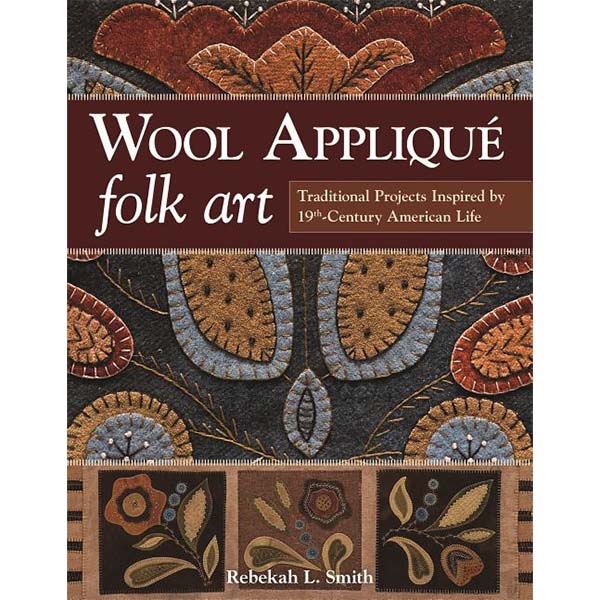 Wool Appliqué Folk Art - 9781607059691
