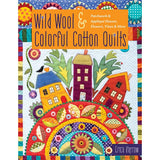 Wild Wool & Colorful Cotton Quilts - 9781617458460