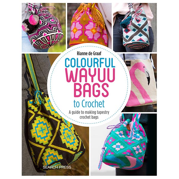 Colourful Wayuu Bags to Crochet - 9781782216742