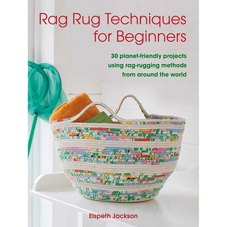 Rag Rug Techniques for Beginners - 9781800650527