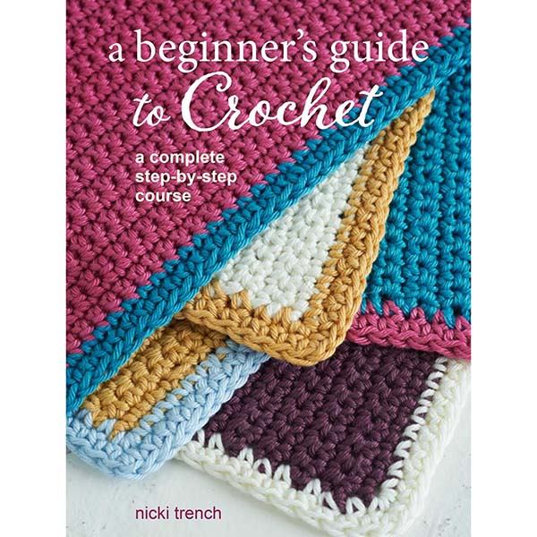 A Beginner's Guide to Crochet - 9781800651203