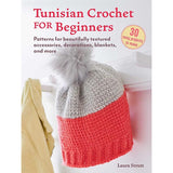 Tunisian Crochet for Beginners: 30 Easy Projects - 9781800653818