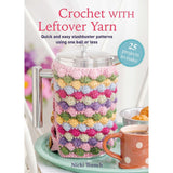 Crochet with Leftover Yarn - 9781800655843