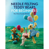 Needle Felting Teddy Bears for Beginners