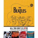 All You Knit Is Love: The Official Beatles Knitting Book - 9798886635072