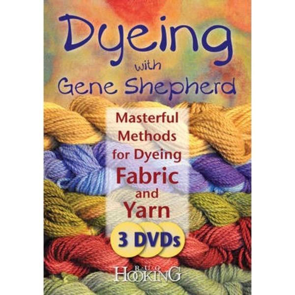 Dyeing with Gene Shepherd DVD Set: Masterful Methods for Dyeing Fabric and Yarn - 9780811713177