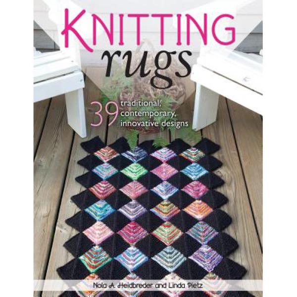 Knitting Rugs: 39 Traditional, Contemporary, Innovative Designs - 9780811712514