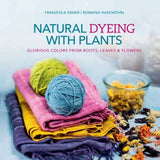 Natural Dyeing with Plants - 9780764355172