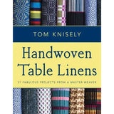 Handwoven Table Linens: 27 Fabulous Projects from a Master Weaver - 9780811716178