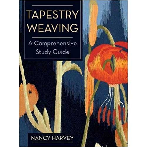 Tapestry Weaving: A Comprehensive Study Guide - 9781626540934
